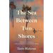 The Sea Between Two Shores