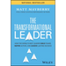 The Transformational Leader: How the World's Best Leaders Build Teams, Inspire Action, and Achieve Lasting Success