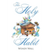 The Holy Habit