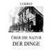 Über die Natur der Dinge