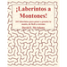¡Laberintos a Montones!: 241 laberintos para poner a prueba tu mente, de fácil a extremo