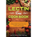 Lectin Free Cookbook: Discover The Best Lectin Free Slow Cooker, Crockpot Recipes To Reduce Inflammation For Better Health and Vitality: With Lactin S