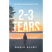 2 - 3 Tears: One Woman's Dauntless Pursuit of Love