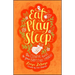 Eat, Play, Sleep: The Essential Guide to Your Baby's First Three Months