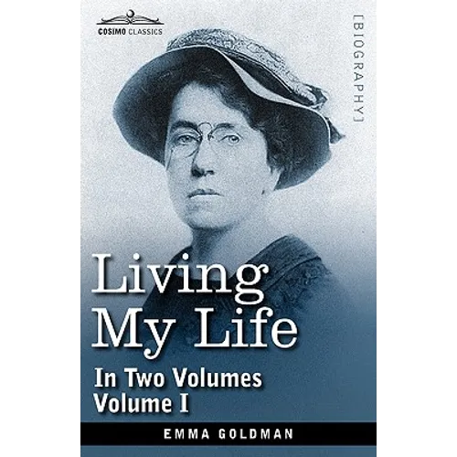 Living My Life, in Two Volumes: Vol. I