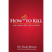 How Not to Kill: Your Spouse, Kids, and Coworkers