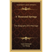 A Thousand Springs: The Biography Of A Marriage
