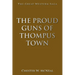 The Proud Guns of Thompus Town: The Great Western Saga