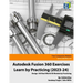 Autodesk Fusion 360 Exercises - Learn by Practicing (2023-24): Design 100 Real-World 3D Models by Practicing