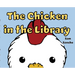 The Chicken in the Library