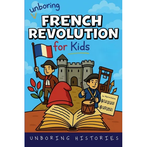 Unboring French Revolution for Kids