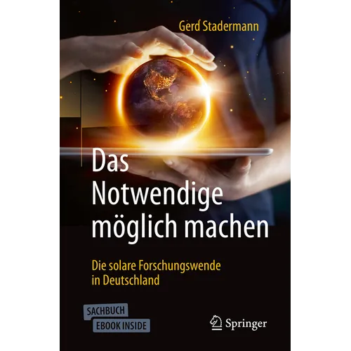 Das Notwendige Möglich Machen: Die Solare Forschungswende in Deutschland