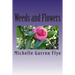 Weeds and Flowers