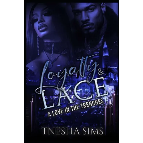 Loyalty & Lace: A Love in the Trenches