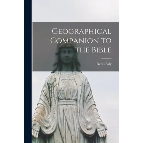 Geographical Companion to the Bible