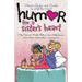 Humor for a Sister's Heart: Stories, Quips, and Quotes to Lift the Heart