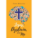 Jesus, Dyslexia, and Me