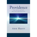 Providence: True Stories of God's Direction and Protection