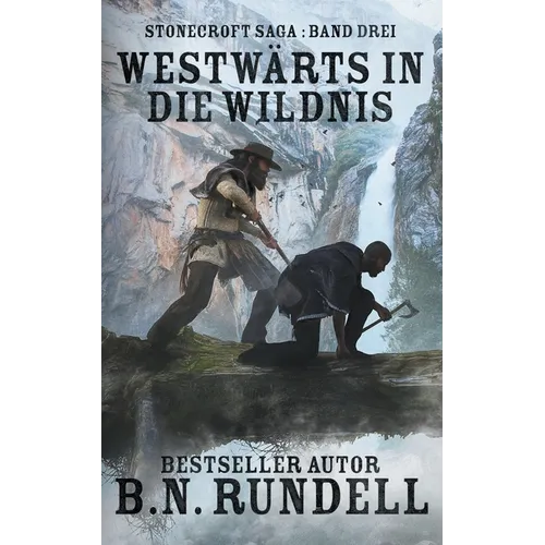 Westw舐ts in die Wildnis: ein historischer Western Roman