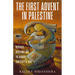 The First Advent in Palestine: Reversals, Resistance, and the Ongoing Complexity of Hope