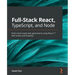 Full-Stack React, TypeScript, and Node: Build cloud-ready web applications using React 17 with Hooks and GraphQL