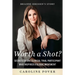 Worth a Shot?: Secrets of the Clinical Trial Participant Who Inspired a Global Movement--Brianne Dressen's Story