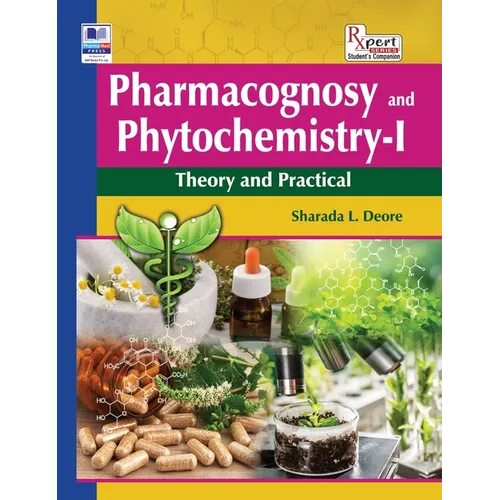Pharmacognosy and Phytochemistry - I: Theory and Practical