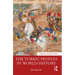 The Turkic Peoples in World History