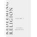 Redeeming Religion Volume I: Recovering the Soul of Faith