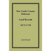 New Castle County, Delaware Land Records, 1673-1710