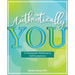 Authentically You