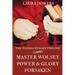 The Thomas Wolsey Trilogy: Books I-III, Master Wolsey, Power & Glory, Forsaken