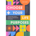 Choose Your Life Purposes: A Step by Step Guide to Self Awareness, Empowerment, and Success (Personal Development Books)