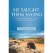 He Taught Them Saying: A Sermon Series Based on the Sermon on the Mount