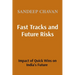 Fast Tracks and Future Risks: The Impact of Quick Wins on India's Future