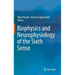 Biophysics and Neurophysiology of the Sixth Sense