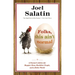 Folks, This Ain't Normal: A Farmer's Advice for Happier Hens, Healthier People, and a Better World