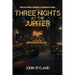 Three Nights at the Jupiter