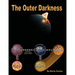 The Outer Darkness: Its Interpretations and Implications