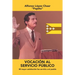 Vocación Al Servicio Público: Mi Mayor Satisfacción Fue Servirle a Mi Pueblo