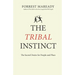 The Tribal Instinct: The Sacred Desire for People and Place