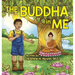 The Buddha in Me: A Children's Picture Book Showing Kids How To Develop Mindfulness, Patience, Compassion (And More) From The 10 Merits Of The World-H
