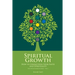 Spiritual Growth: How to Strengthen Your Faith and Spirituality
