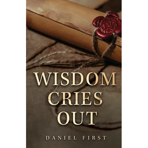 Wisdom Cries Out