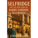 Selfridge: The Life and Times of Harry Gordon Selfridge