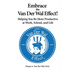 Embrace the Van Der Wal Effect!: Helping You Be More Productive at Work, School, and Life