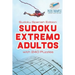 Sudoku Extremo Adultos Sudoku Spanish Edition with 240 Puzzles