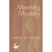 Meeting Mystery: Liturgy, Worship, Sacraments
