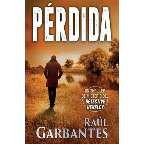 Pérdida: Un thriller de misterio del detective Hensley