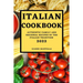 Italian Cookbook 2022: Authentic Family and Regional Recipes of the Italian Tradition